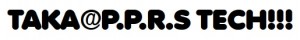 TAKA@P.P.R.S TECH!!!